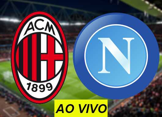 Assistir Milan x Napoli ao vivo na TV Assistir Milan x Napoli ao vivo na TV