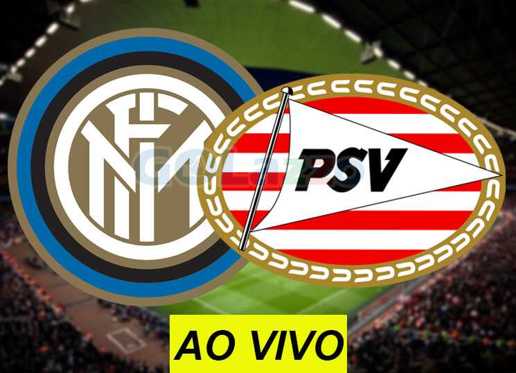 Assistir Inter x PSV ao vivo Champions League Assistir Inter x PSV ao vivo Champions League