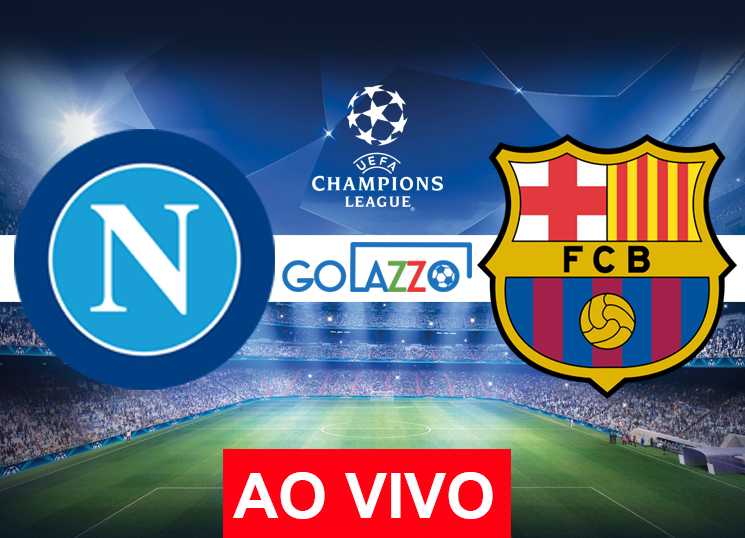 assistir napoli x barcelona ao vivo pela champions league assistir napoli x barcelona ao vivo pela champions league