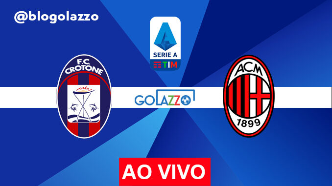 assistir crotone x milan ao vivo pelo campeonato italiano assistir crotone x milan ao vivo pelo campeonato italiano