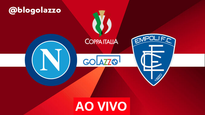 ASSISTIR NAPOLI X EMPOLI AO VIVO PELA COPA ITÁLIA ASSISTIR NAPOLI X EMPOLI AO VIVO PELA COPA ITÁLIA